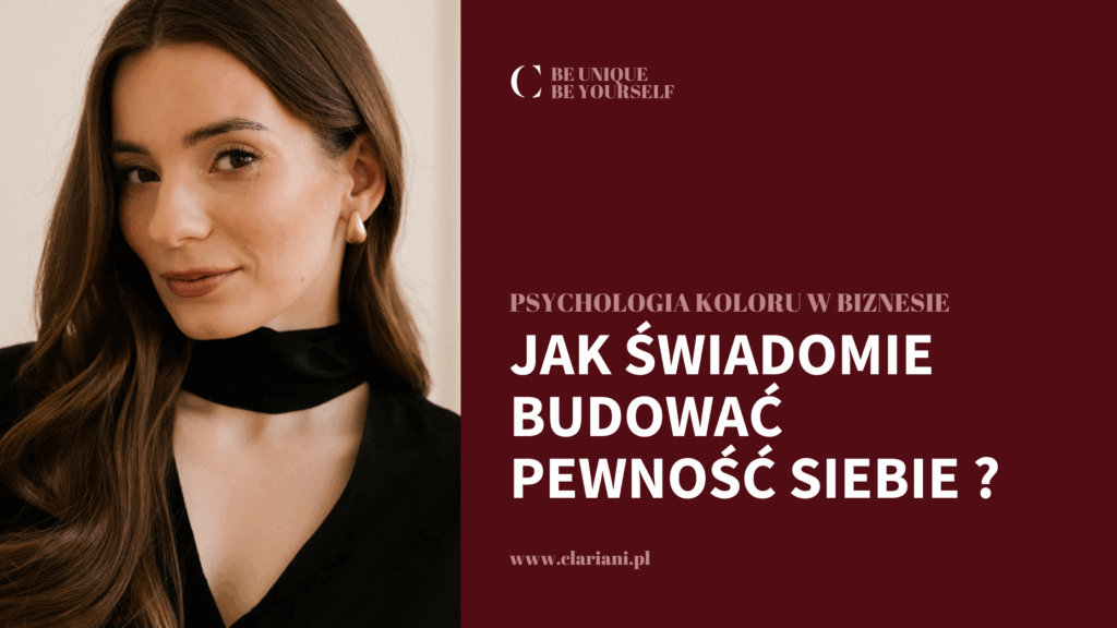 Psychologia koloru w biznesie czyli jak świadomie budować pewność siebie.